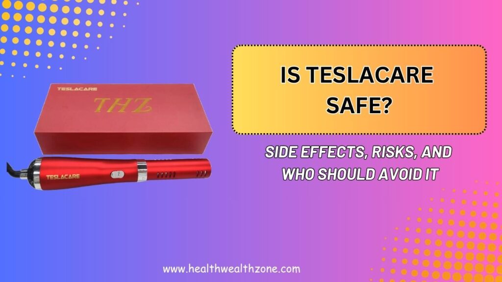 Is TeslaCare Safe? – Side Effects, Risks, and Who Should Avoid It