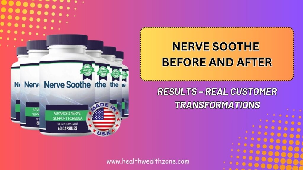 Nerve Soothe Before and After Results – Real Customer Transformations