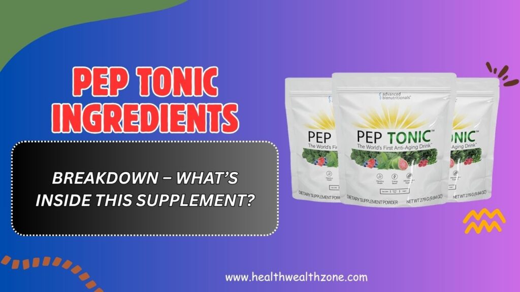 Pep-Tonic-Ingredients-Breakdown-–-Whats-Inside-This-Supplement.jpg