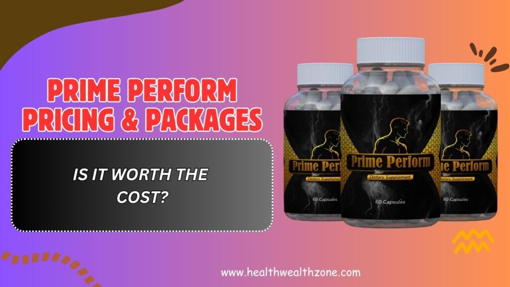 Prime Perform Pricing & Packages – Is It Worth the Cost?