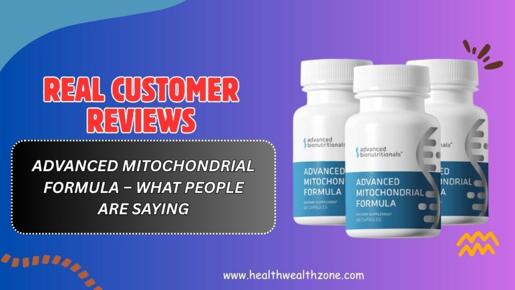 Real-Customer-Reviews-of-Advanced-Mitochondrial-Formula-–-What-People-Are-Saying.jpg