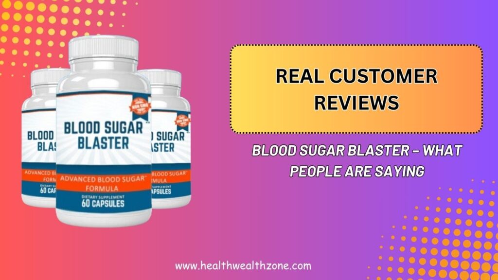 Real-Customer-Reviews-of-Blood-Sugar-Blaster-–-What-People-Are-Saying.jpg