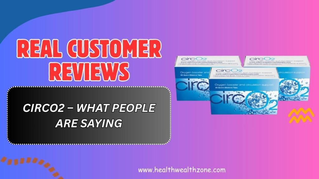 Real Customer Reviews of CircO2 – What People Are Saying