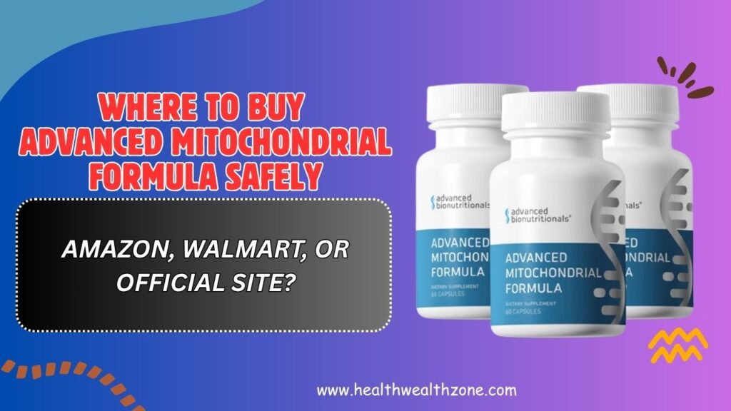 Where-to-Buy-Advanced-Mitochondrial-Formula-Safely-–-Amazon-Walmart-or-Official-Site.jpg