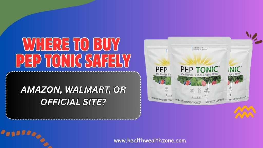 Where-to-Buy-Pep-Tonic-Safely-–-Amazon-Walmart-or-Official-Site.jpg