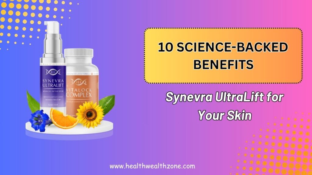 10-Science-Backed-Benefits-of-Synevra-UltraLift-for-Your-Skin.jpg