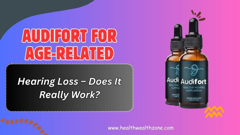 AudiFort-for-Age-Related-Hearing-Loss-–-Does-It-Really-Work.jpg