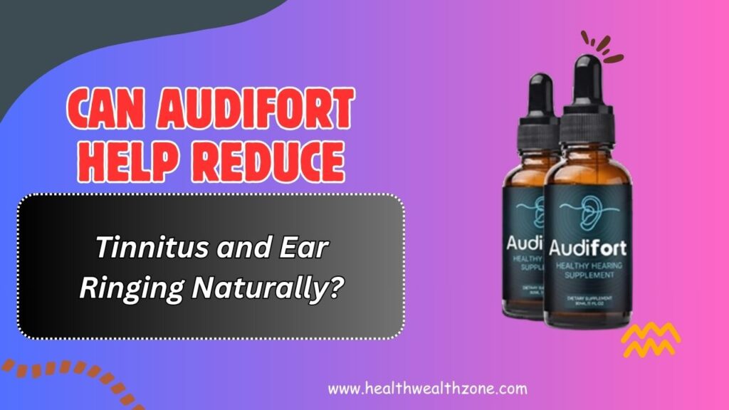 Can-AudiFort-Help-Reduce-Tinnitus-and-Ear-Ringing-Naturally.jpg