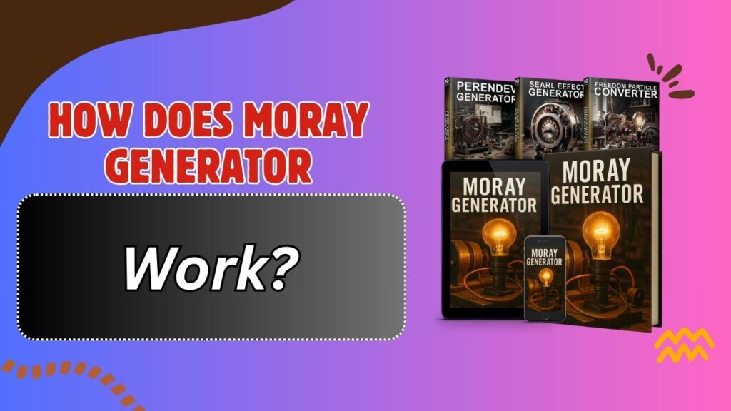 How Does Moray Generator Work?