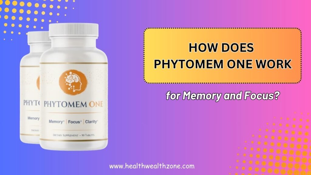 How Does Phytomem One Work for Memory and Focus?