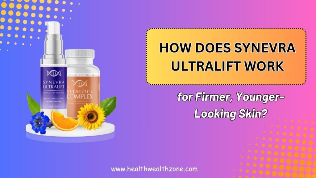 How-Does-Synevra-UltraLift-Work-for-Firmer-Younger-Looking-Skin.jpg