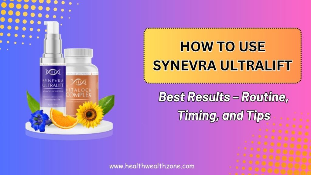 How-to-Use-Synevra-UltraLift-for-Best-Results-–-Routine-Timing-and-Tips.jpg
