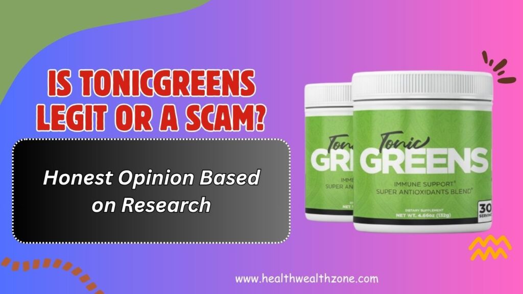 Is-TonicGreens-Legit-or-a-Scam-–-Honest-Opinion-Based-on-Research.jpg