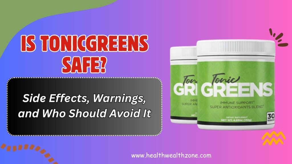 Is-TonicGreens-Safe-–-Side-Effects-Warnings-and-Who-Should-Avoid-It.jpg