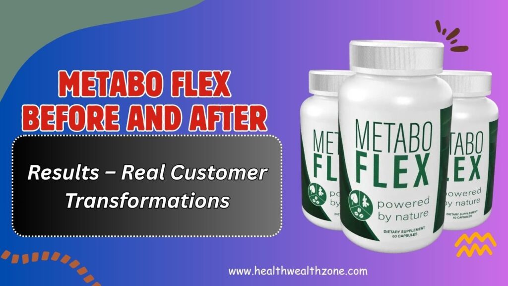 Metabo Flex Before and After Results – Real Customer Transformations
