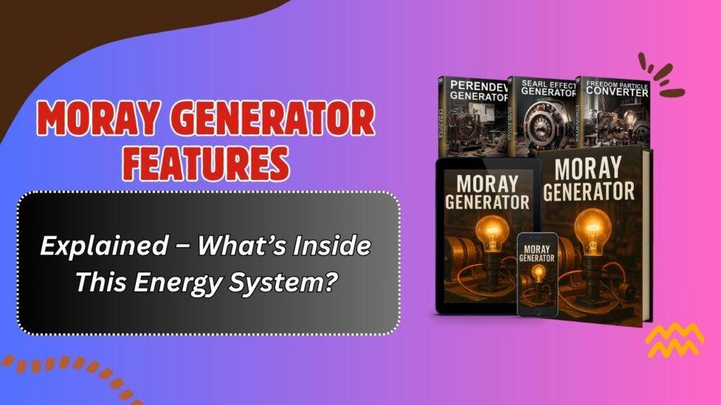 Moray Generator Features Explained – What’s Inside This Energy System?
