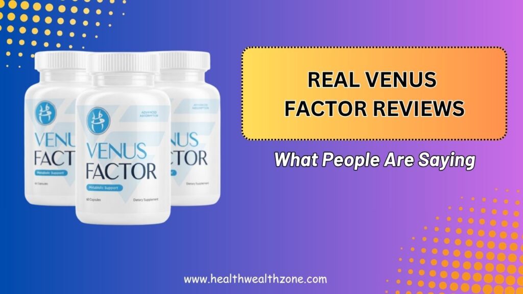 Real Venus Factor Reviews – What People Are Saying
