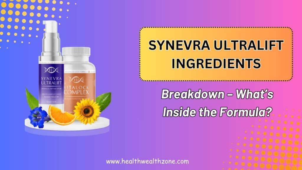 Synevra-UltraLift-Ingredients-Breakdown-–-Whats-Inside-the-Formula.jpg