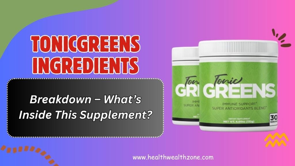 TonicGreens-Ingredients-Breakdown-–-Whats-Inside-This-Supplement.jpg