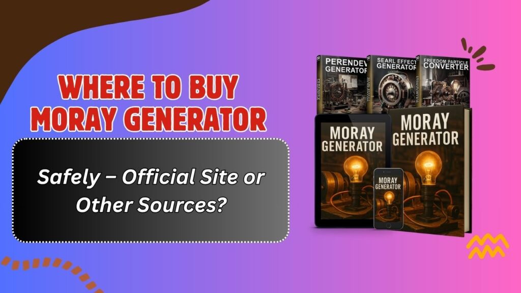 Where to Buy Moray Generator Safely – Official Site or Other Sources?