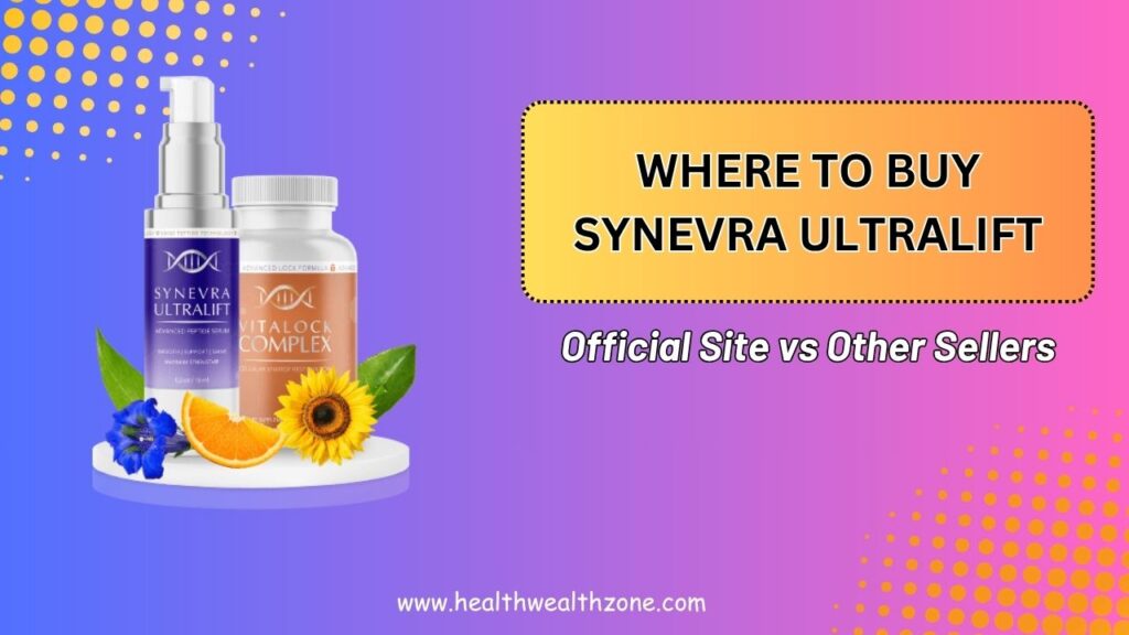 Where-to-Buy-Synevra-UltraLift-Safely-–-Official-Site-vs-Other-Sellers.jpg
