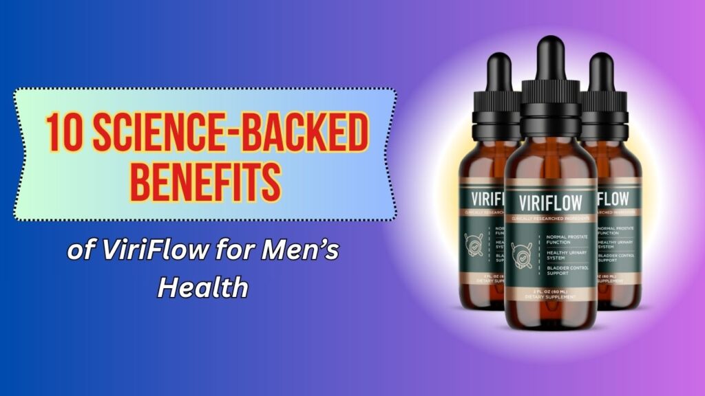 10-Science-Backed-Benefits-of-ViriFlow-for-Mens-Health.jpg