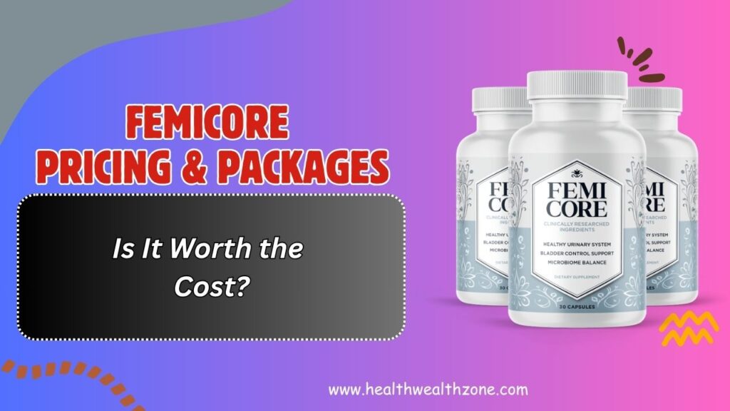 FemiCore-Pricing-Packages-–-Is-It-Worth-the-Cost.jpg