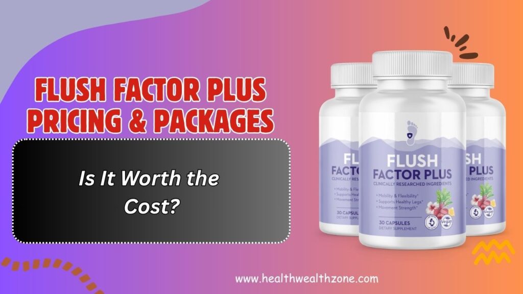 Flush Factor Plus Pricing & Packages – Is It Worth the Cost?
