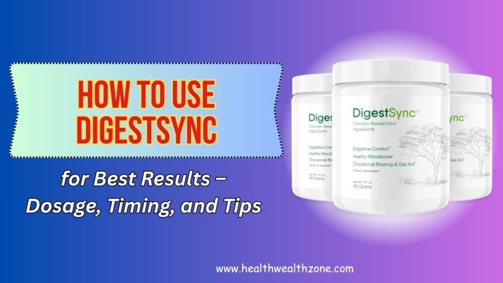 How-to-Use-DigestSync-for-Best-Results-–-Dosage-Timing-and-Tips.jpg