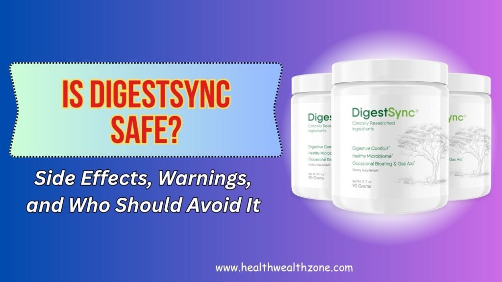 Is-DigestSync-Safe-–-Side-Effects-Warnings-and-Who-Should-Avoid-It.jpg