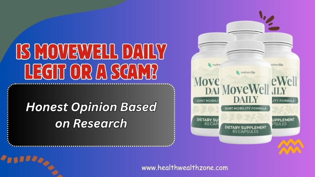 Is MoveWell Daily Legit or a Scam? – Honest Opinion Based on Research