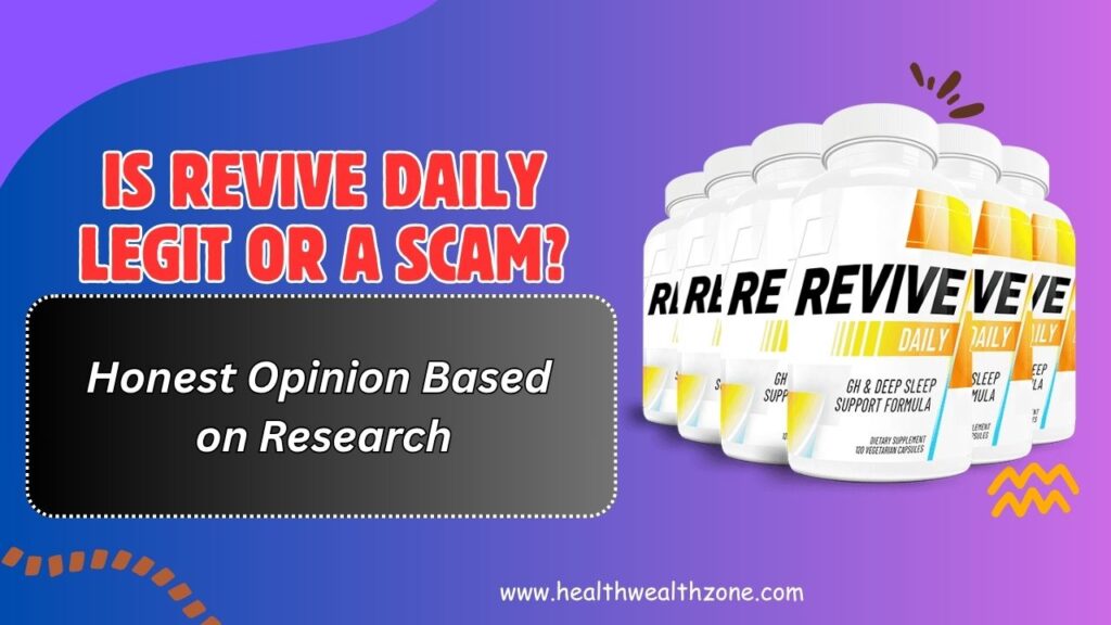 Is Revive Daily Legit or a Scam? – Honest Opinion Based on Research