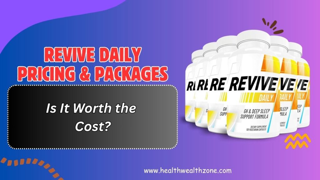 Revive Daily Pricing & Packages – Is It Worth the Cost?
