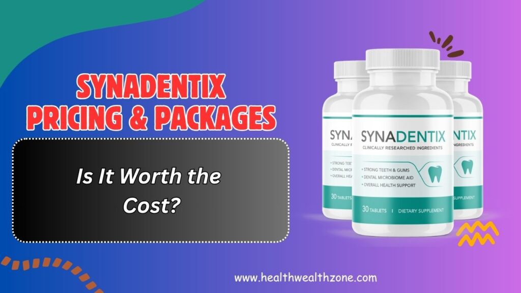 Synadentix Pricing & Packages – Is It Worth the Cost?