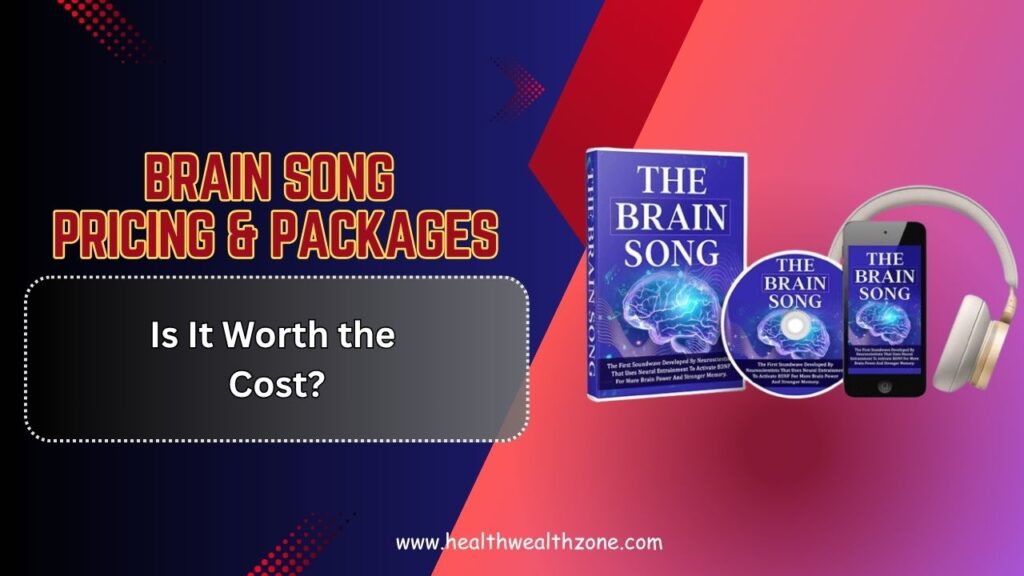 Brain-Song-Pricing-Packages-–-Is-It-Worth-the-Cost.jpg