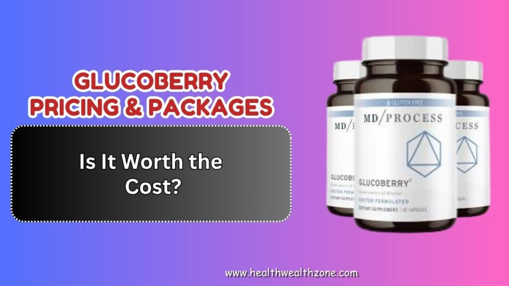 GlucoBerry-Pricing-Packages-–-Is-It-Worth-the-Cost.jpg