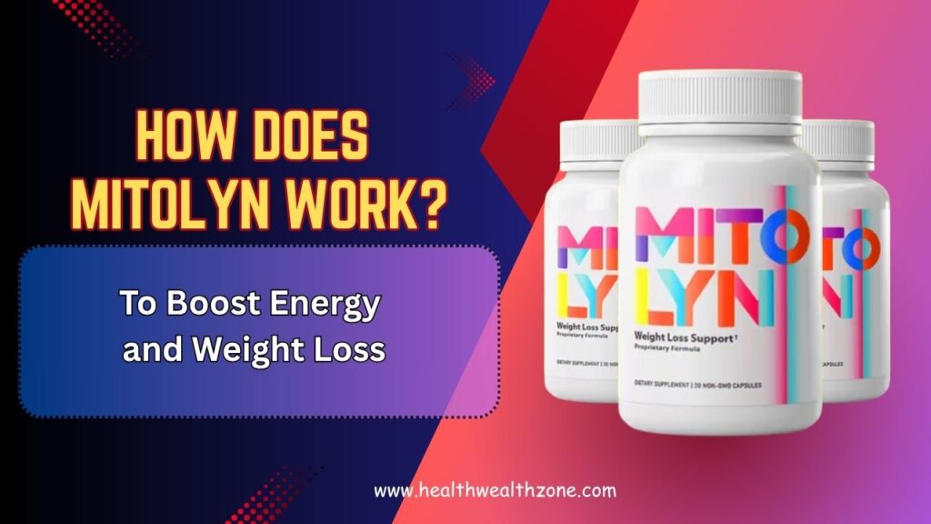 How-Does-Mitolyn-Work-–-To-Boost-Energy-and-Weight-Loss.jpg