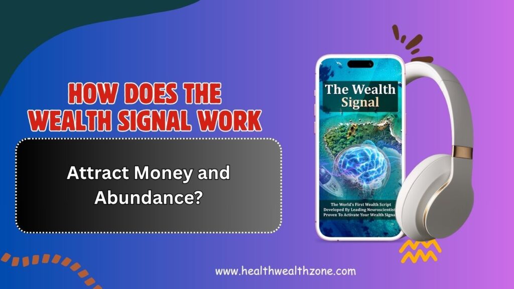 How-Does-The-Wealth-Signal-Work-to-Attract-Money-and-Abundance.jpg