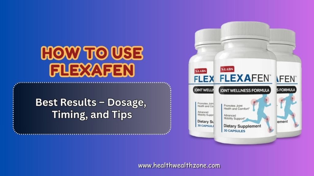 How-to-Use-Flexafen-for-Best-Results-–-Dosage-Timing-and-Tips.jpg