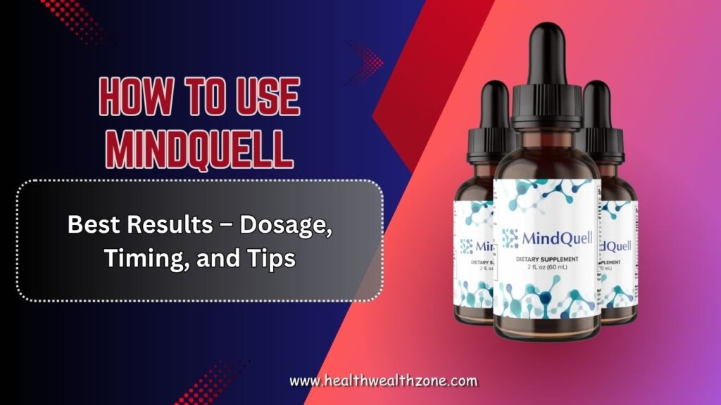 How-to-Use-MindQuell-for-Best-Results-–-Dosage-Timing-and-Tips.jpg