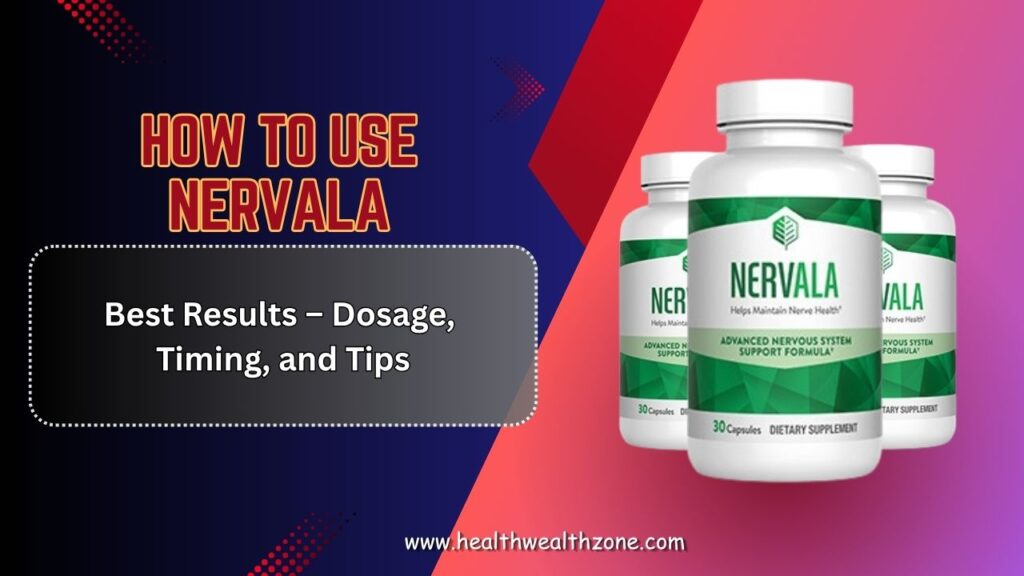 How-to-Use-Nervala-for-Best-Results-–-Dosage-Timing-and-Tips.jpg