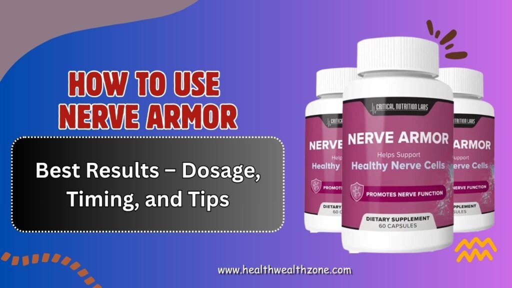 How-to-Use-Nerve-Armor-for-Best-Results-–-Dosage-Timing-and-Tips.jpg