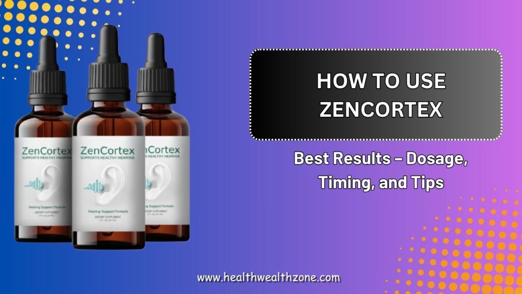 How-to-Use-ZenCortex-for-Best-Results-–-Dosage-Timing-and-Tips.jpg
