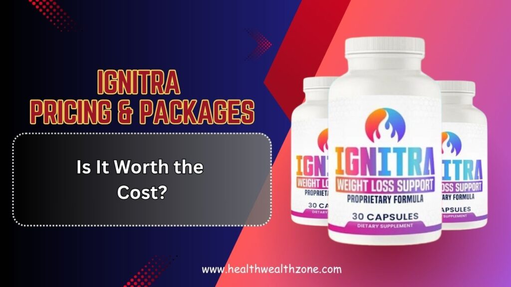 Ignitra Pricing & Packages – Is It Worth the Cost?
