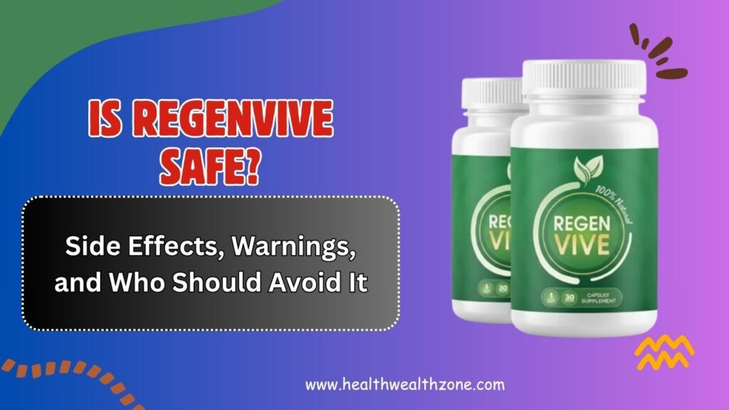 Is-RegenVive-Safe-–-Side-Effects-Warnings-and-Who-Should-Avoid-It.jpg