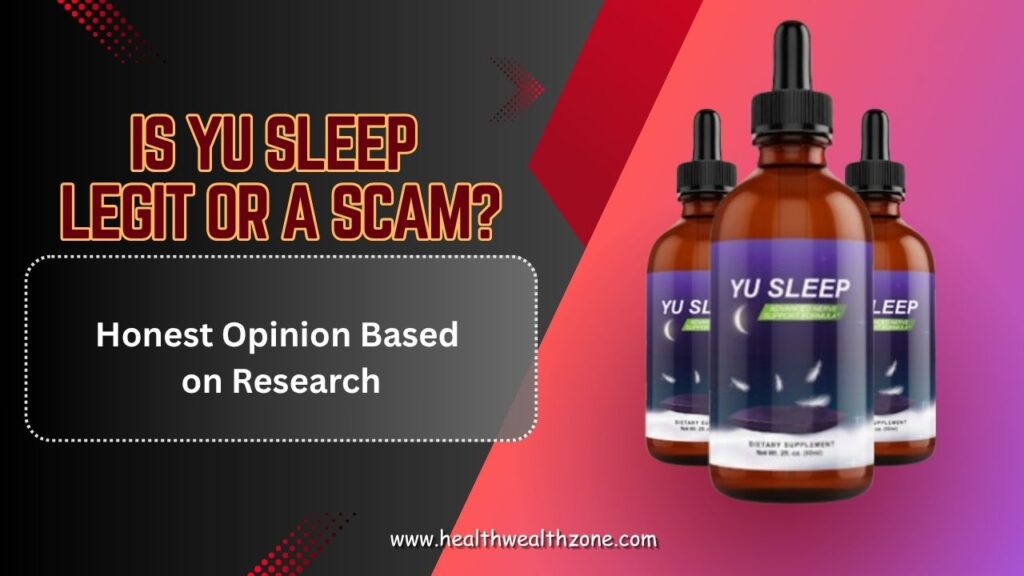 Is Yu Sleep Legit or a Scam? – Honest Opinion Based on Research