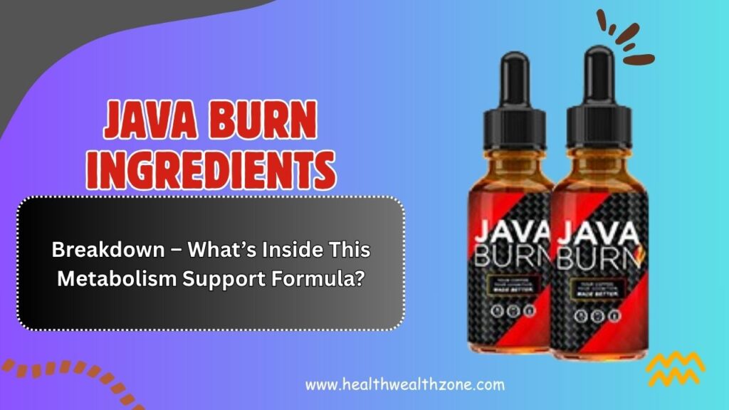 Java-Burn-Ingredients-Breakdown-–-Whats-Inside-This-Metabolism-Support-Formula.jpg