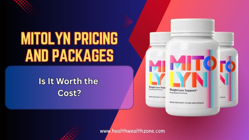 Mitolyn-Pricing-and-Packages-–-Is-It-Worth-the-Cost.jpg