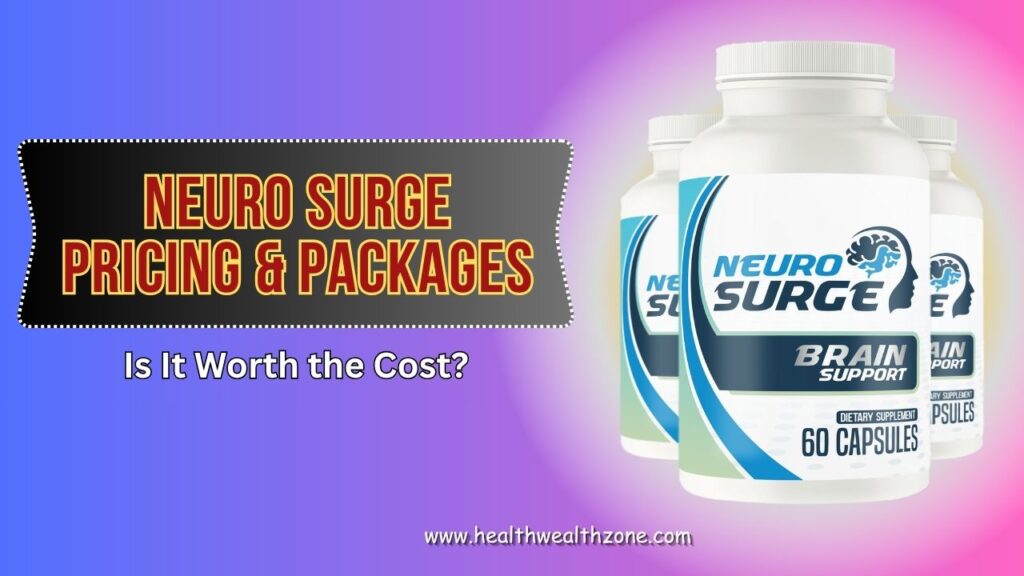 Neuro Surge Pricing & Packages – Is It Worth the Cost?