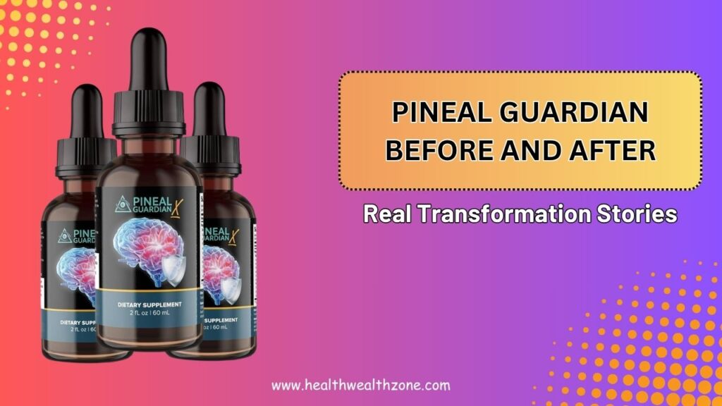 Pineal-Guardian-Before-and-After-–-Real-Transformation-Stories.jpg
